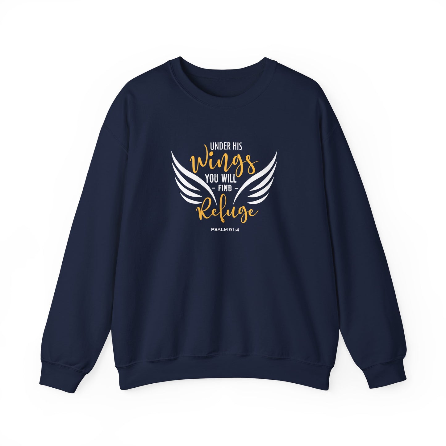 Under His Wings You Will -find Refuge Psalm 91:4 Sweatshirt