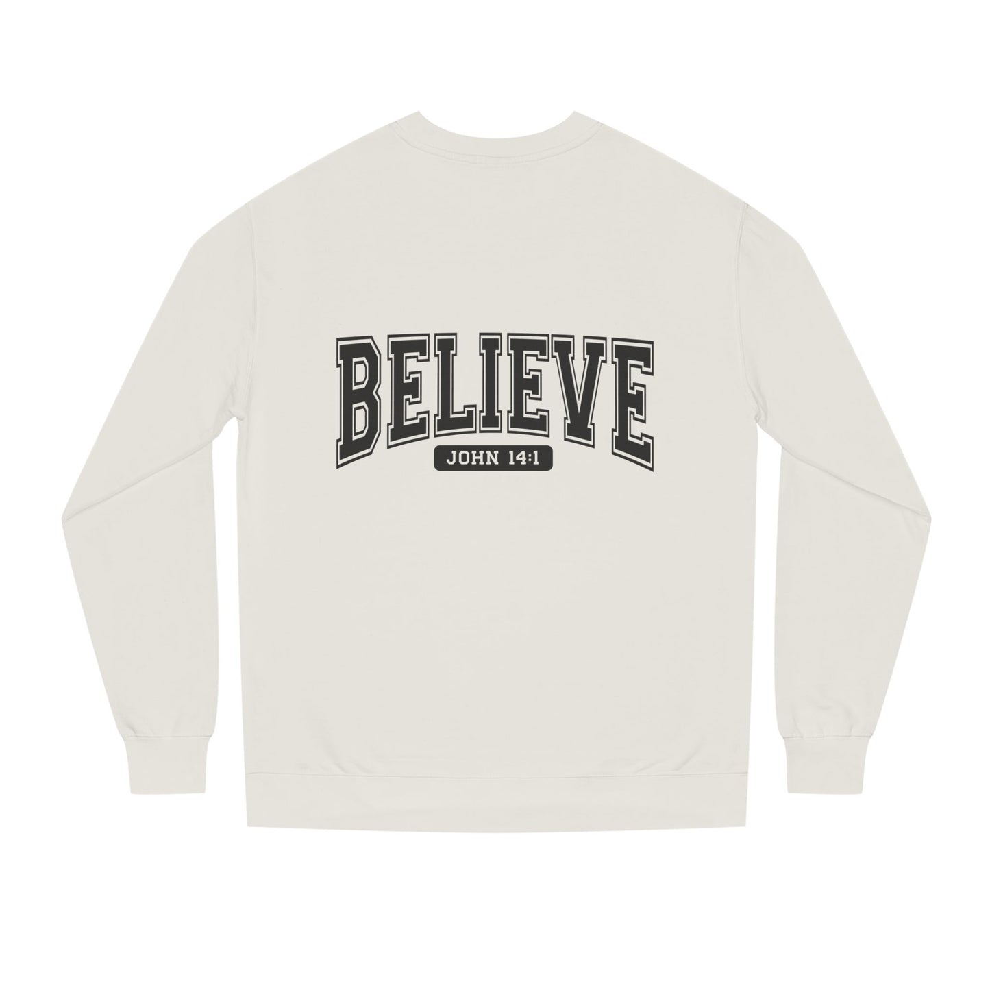 Believe Sweatshirt – Faith-Inspired Crewneck (John 14:1)
