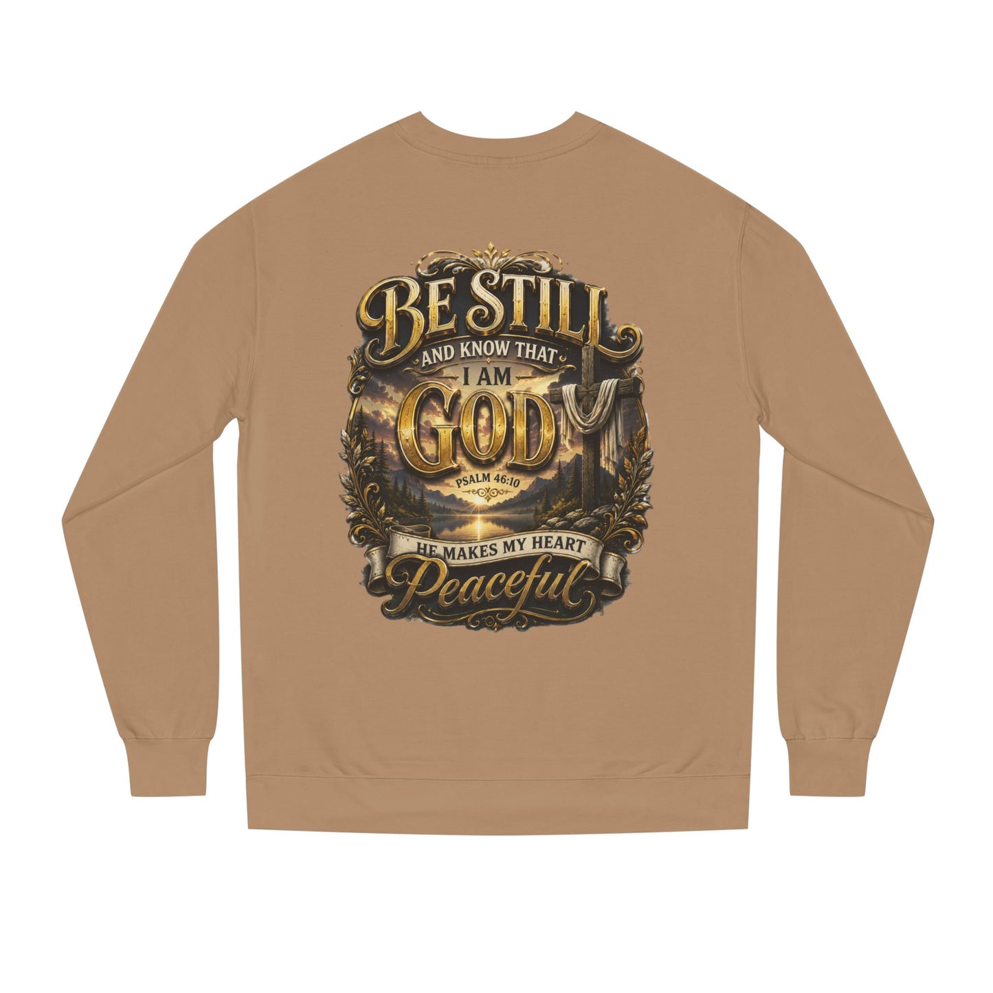 Religious Crewneck Sweatshirt — "Be Still and Know That I Am God" Peaceful Faith Design