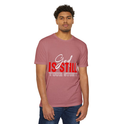 God Is Still Writing Your Story T-Shirt