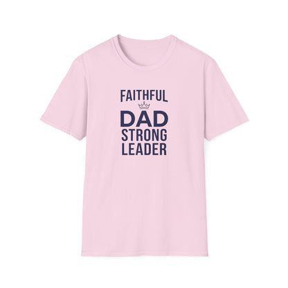 Faithful Dad Strong Leader T-Shirt