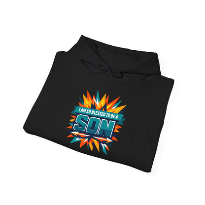 I Am So Blessed To Be A Son Hoodie