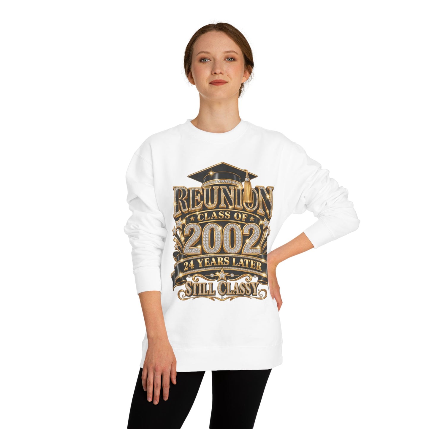 Class of 2002 Reunion Sweatshirt — 24 Years Later Still Classy