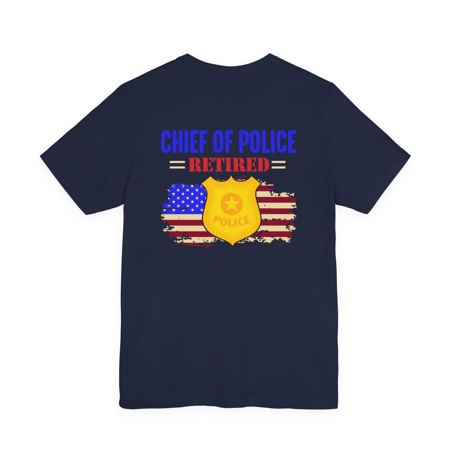Retired Chief of Police T-Shirt — American Flag Badge Retirement Tee