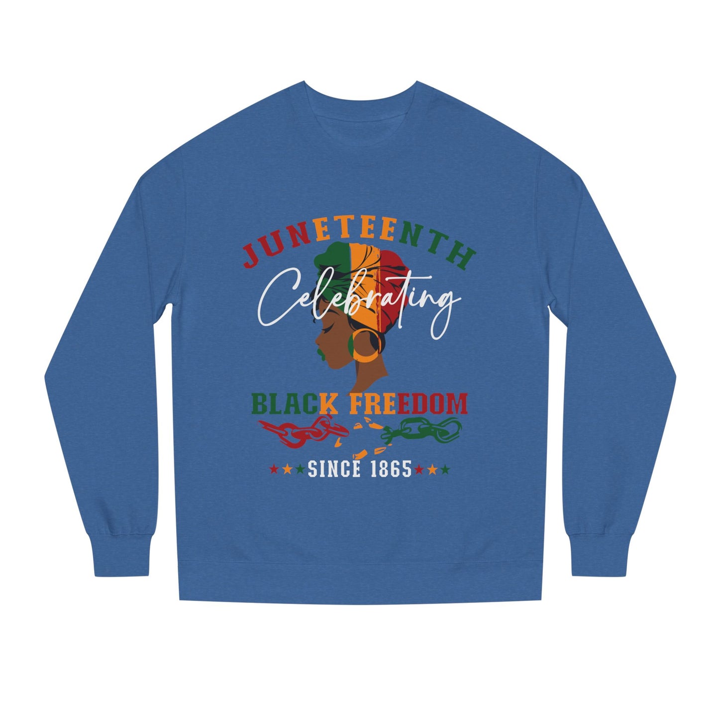 Juneteenth Celebrating Black Freedom Sweatshirt