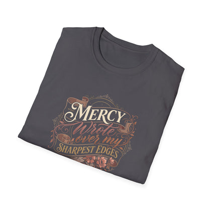 Mercy Wrote Over My Sharpest Edges T-Shirt