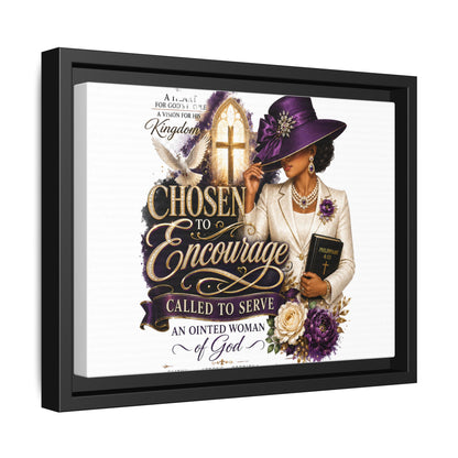 Chosen to Encourage — Framed Faith Canvas Wall Art (Called to Serve, Anointed Woman of God)
