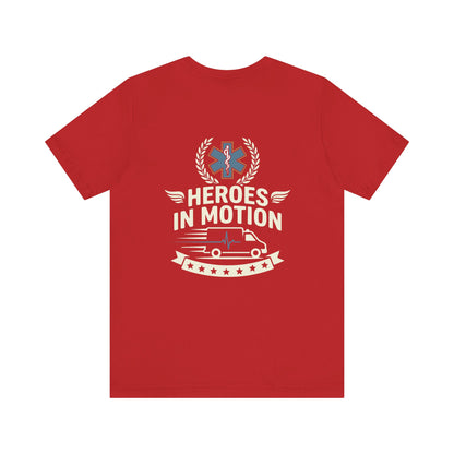 EMT "Heroes in Motion" Tee - Paramedic Ambulance Tribute Shirt