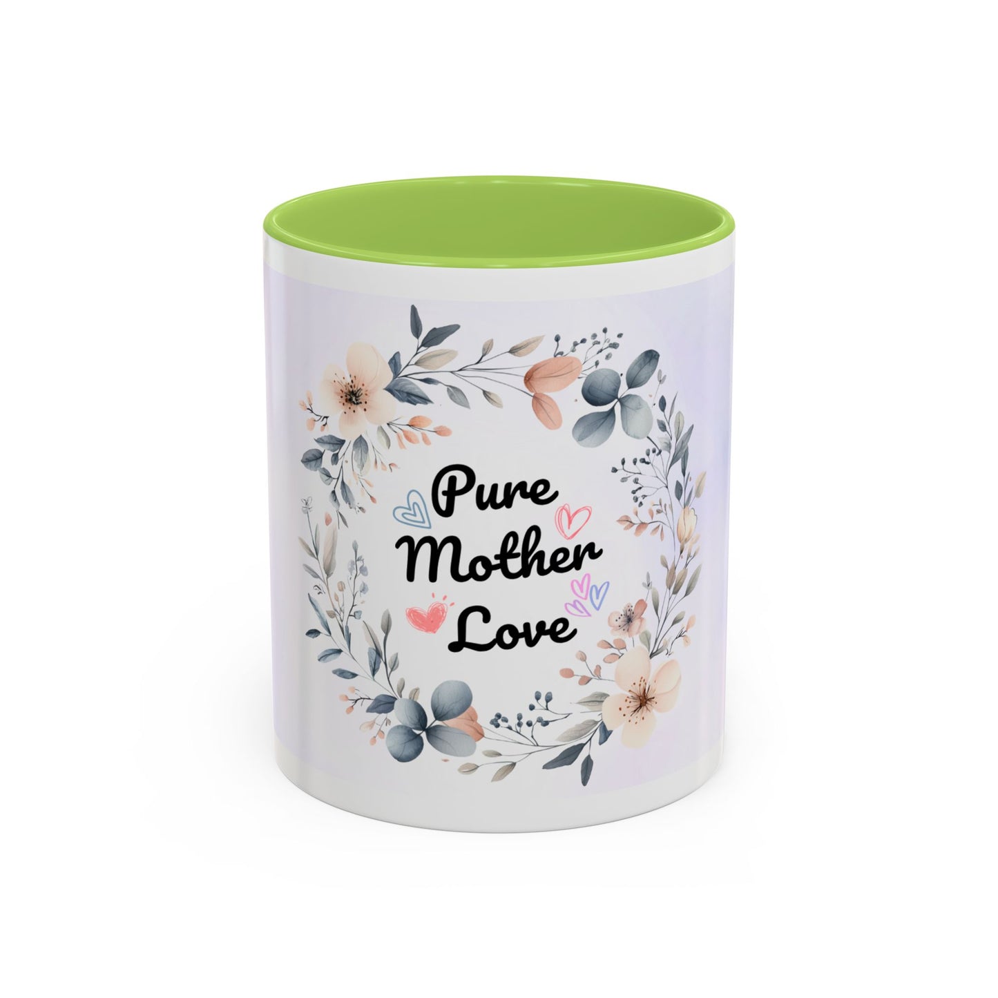 Pure Mother Love Floral Accent Coffee Mug — Mother’s Day Gift (11/15 oz)