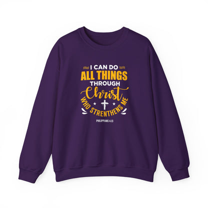 I Can Do All Things Through Christ Who Strengthens Me- Philippians 4:13 Sweatshirt