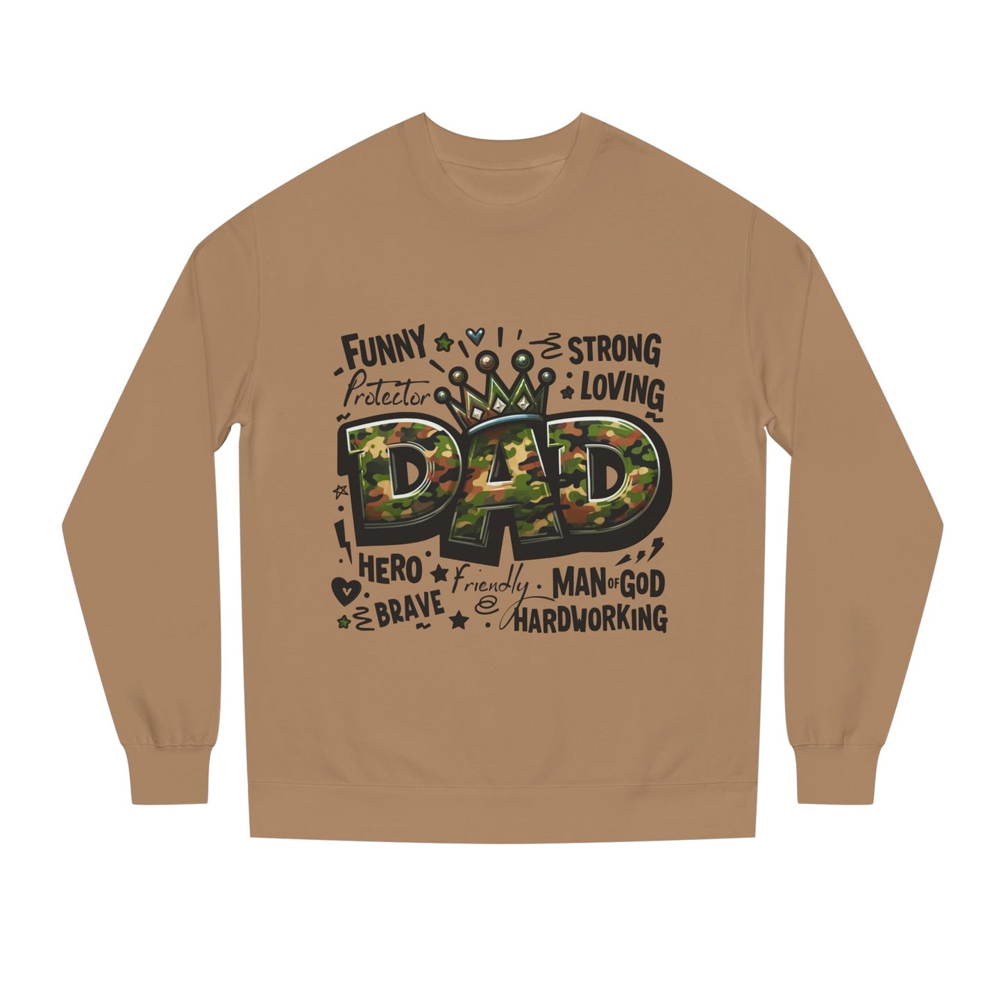 Dad Crown Camo Sweatshirt — Funny, Strong & Loving Father Tribute