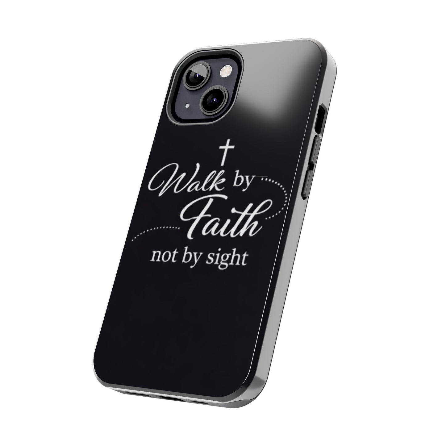 Walk by Faith Tough Phone Case – Christian Inspirational Scripture Design