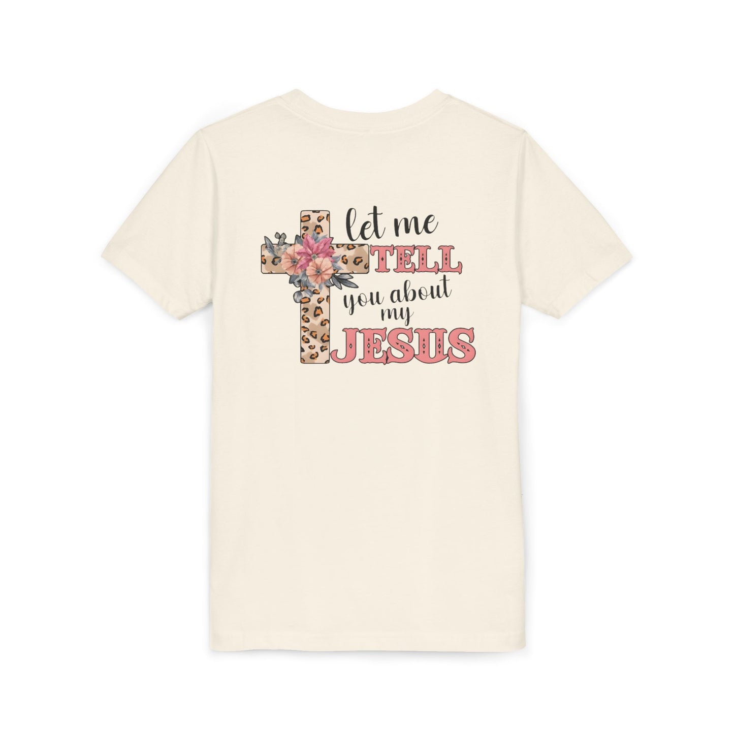 Youth Tee — "Let Me Tell You About My Jesus" Floral Leopard Cross Christian Shirt