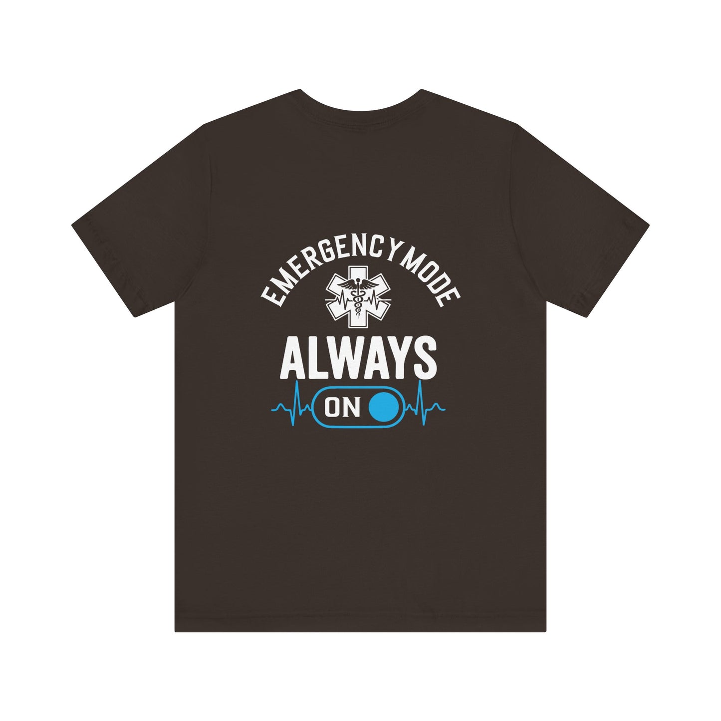 EMS T-Shirt — "Emergency Mode Always On" Paramedic Tee