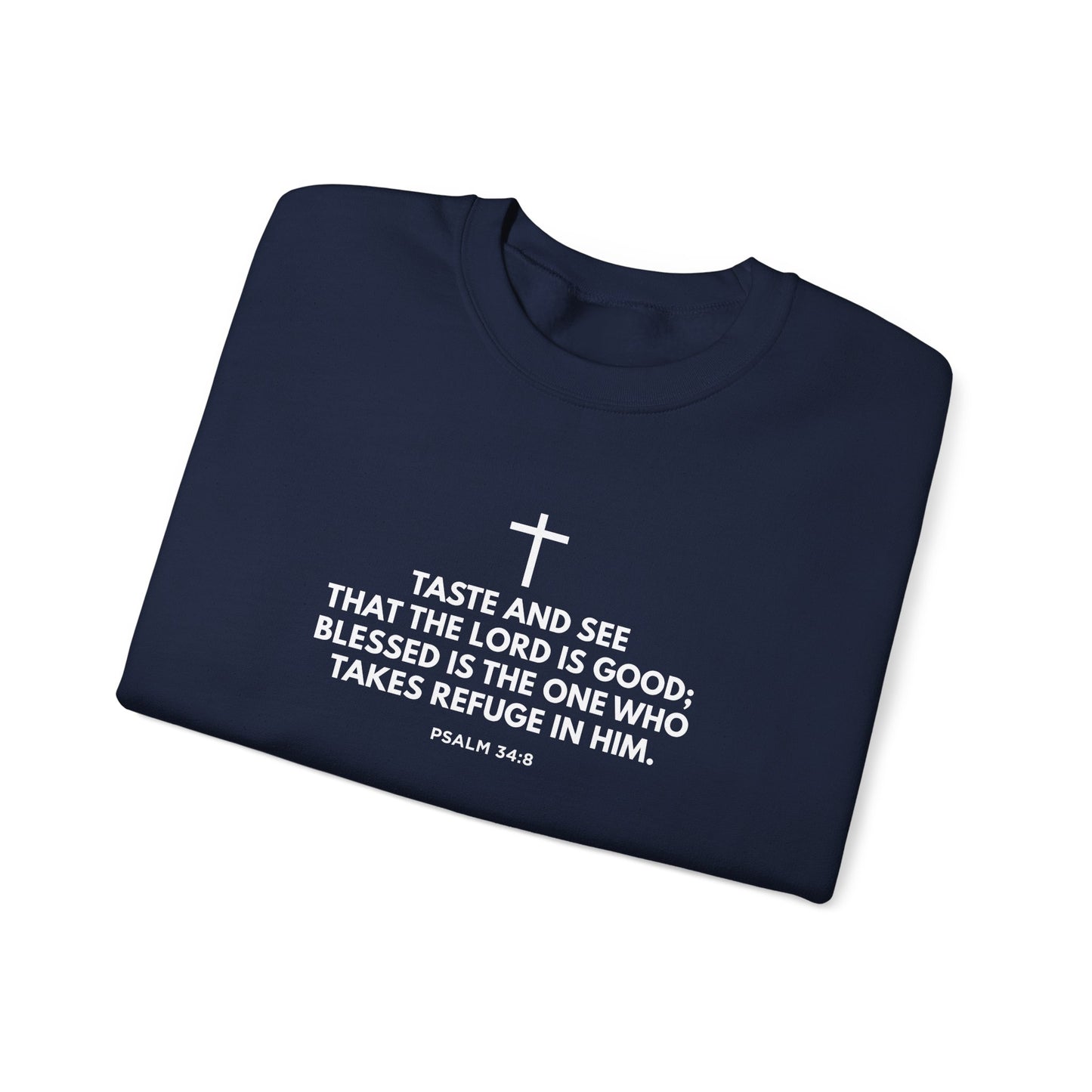 “Taste and See” Psalm 34:8   Sweatshirt