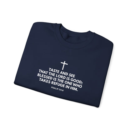 “Taste and See” Psalm 34:8   Sweatshirt
