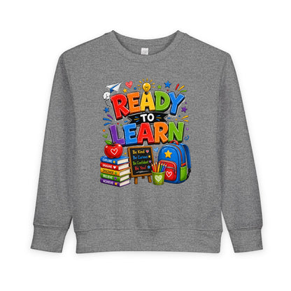 Ready to Learn Toddler Sweatshirt — Back to School Kids Crewneck