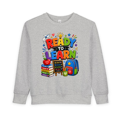 Ready to Learn Toddler Sweatshirt — Back to School Kids Crewneck