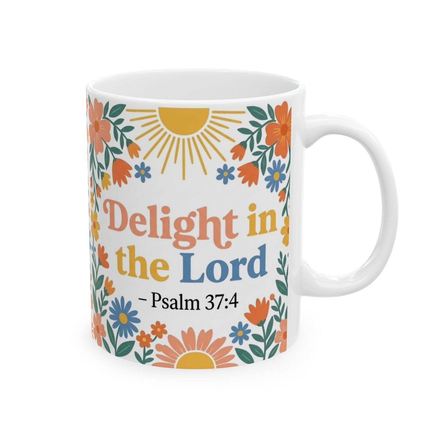 Delight in the Lord - Psalm 37:4 Ceramic Mug