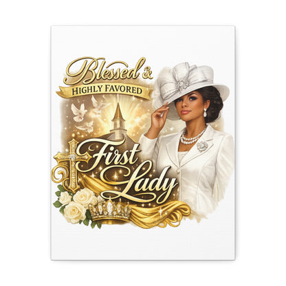 Blessed & Highly Favored First Lady Canvas — Elegant Christian Inspirational Wall Art