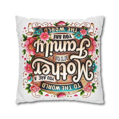 Mother You Are My World Decorative Pillowcase — Floral Mother's Day Accent