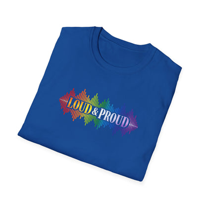 Loud & Proud T-Shirt