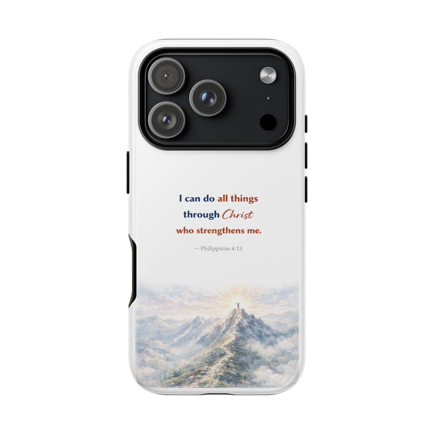 Christian Phone Case – “I Can Do All Things Through Christ” Inspirational Tough Case