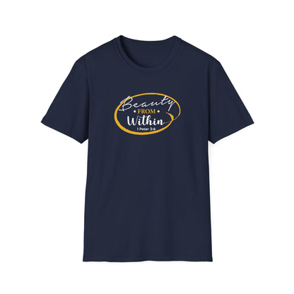 Beauty From. Within 1 Peter 3:4 T-Shirt