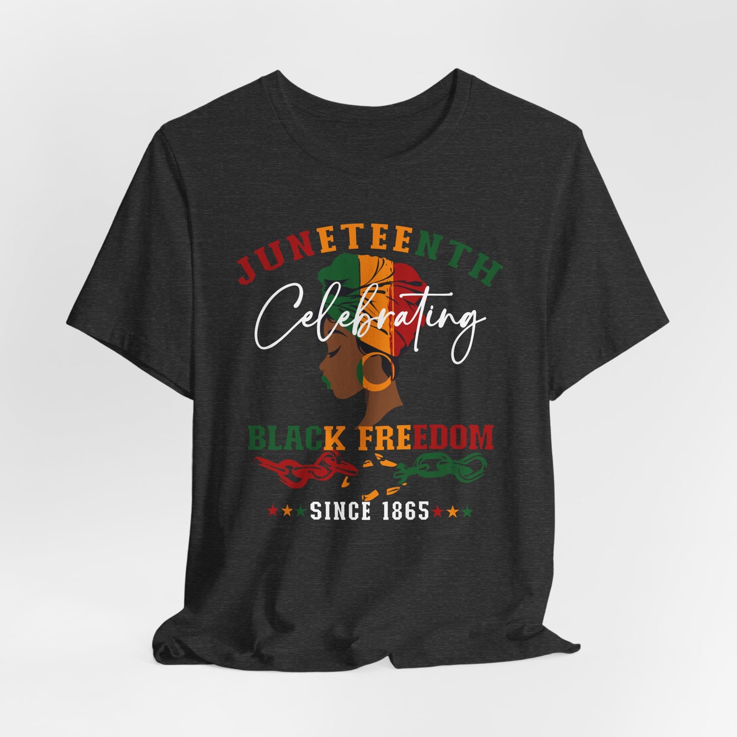 Juneteenth Celebrating Black Freedom T‑Shirt — Since 1865