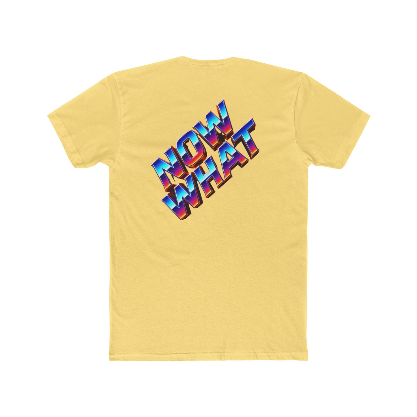 Now What T‑Shirt