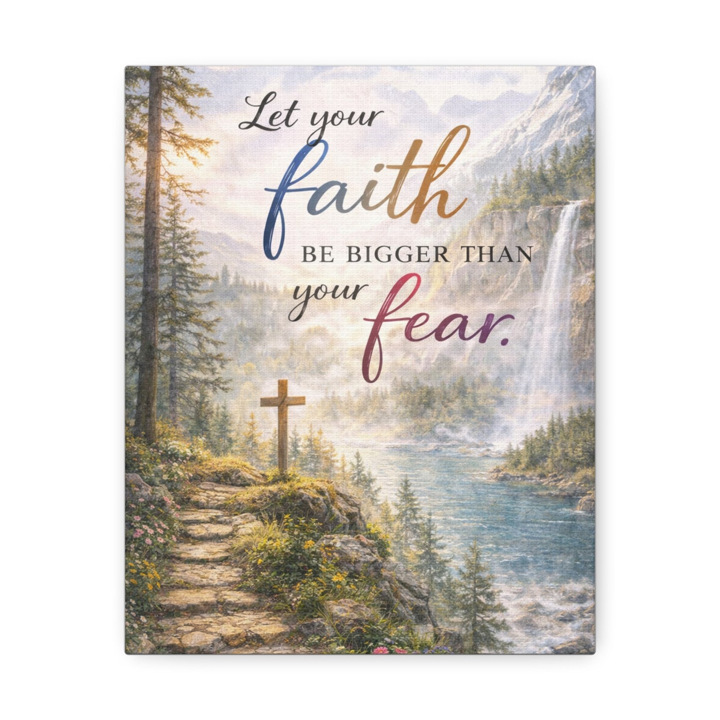 Faith Wall Canvas – "Let Your Faith Be Bigger Than Your Fear" Inspirational Christian Art