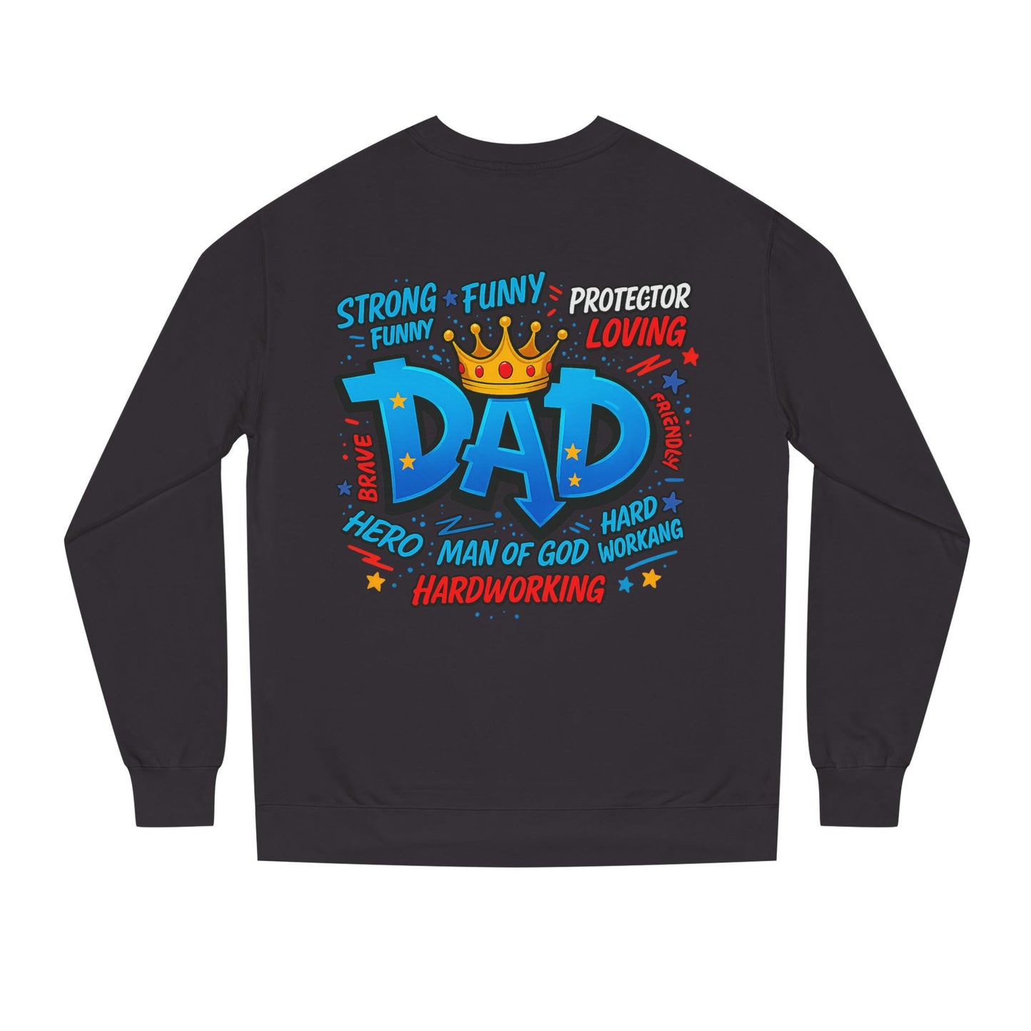 Dad Crown Graphic Sweatshirt – Funny & Loving Father Tribute