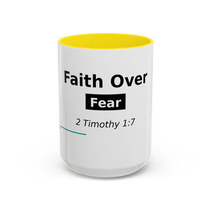Faith Over Fear Coffee Mug — 2 Timothy 1:7 Inspirational Accent Mug