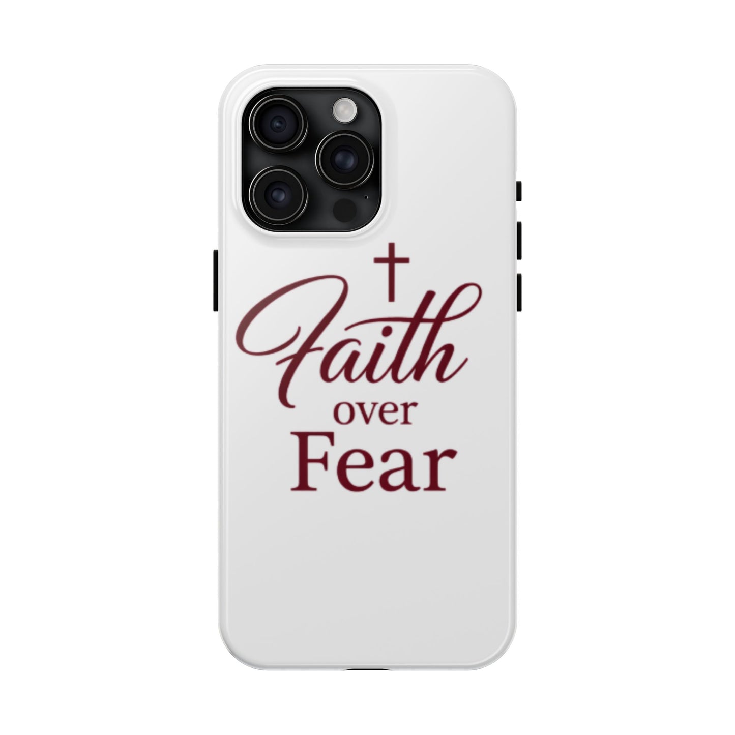 Faith Over Fear Tough Phone Case — Christian Inspirational Protective Phone Cover