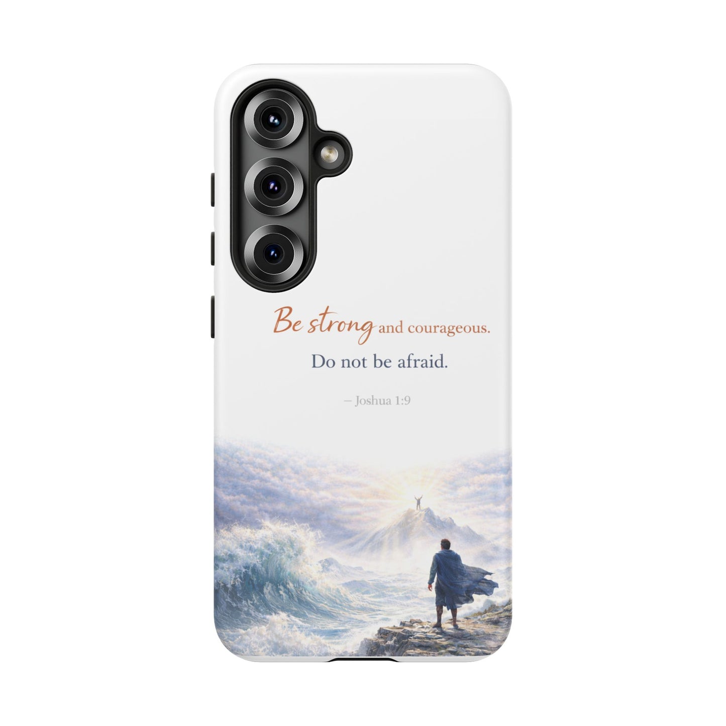 Inspirational 'Be Strong and Courageous' Phone Case