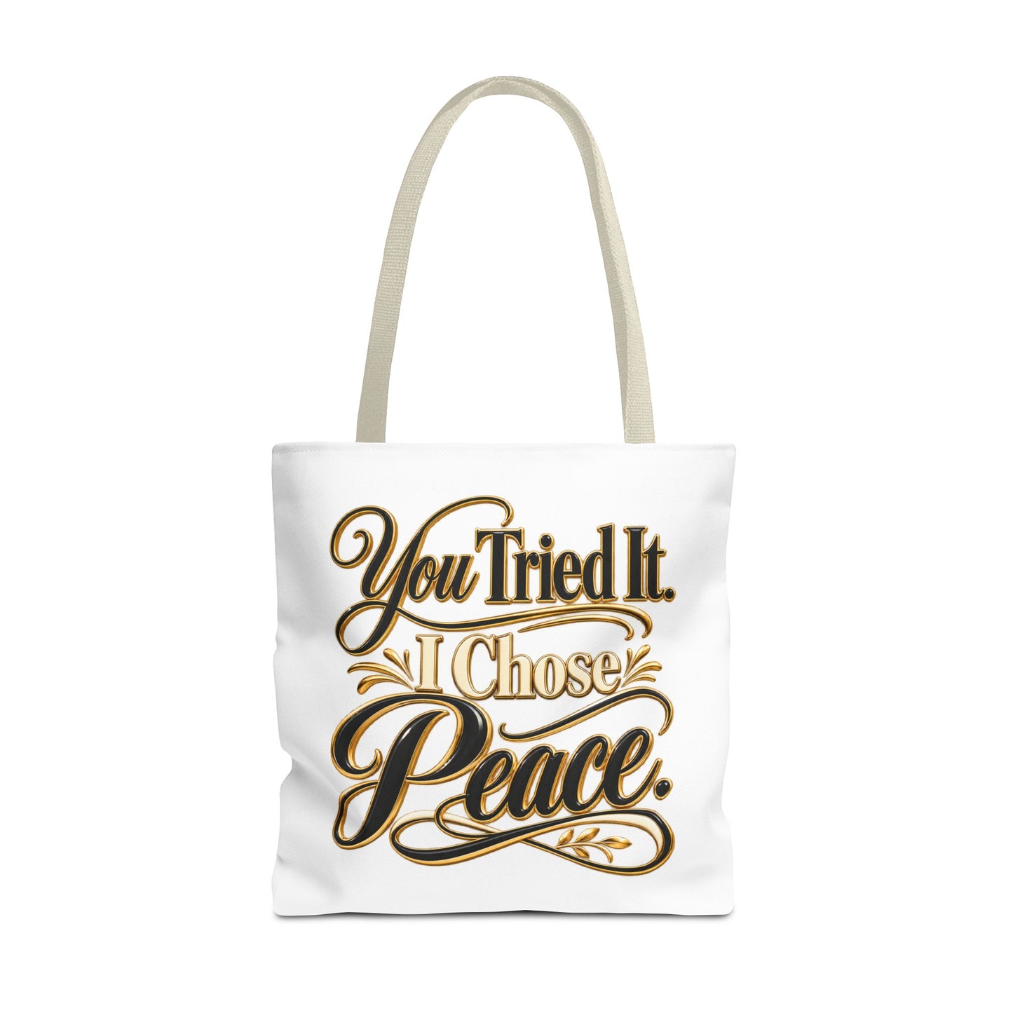 Tote — "You Tried It. I Chose Peace." Script Tote Bag