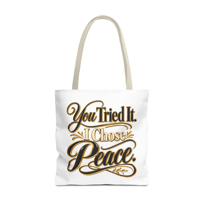 Tote — "You Tried It. I Chose Peace." Script Tote Bag
