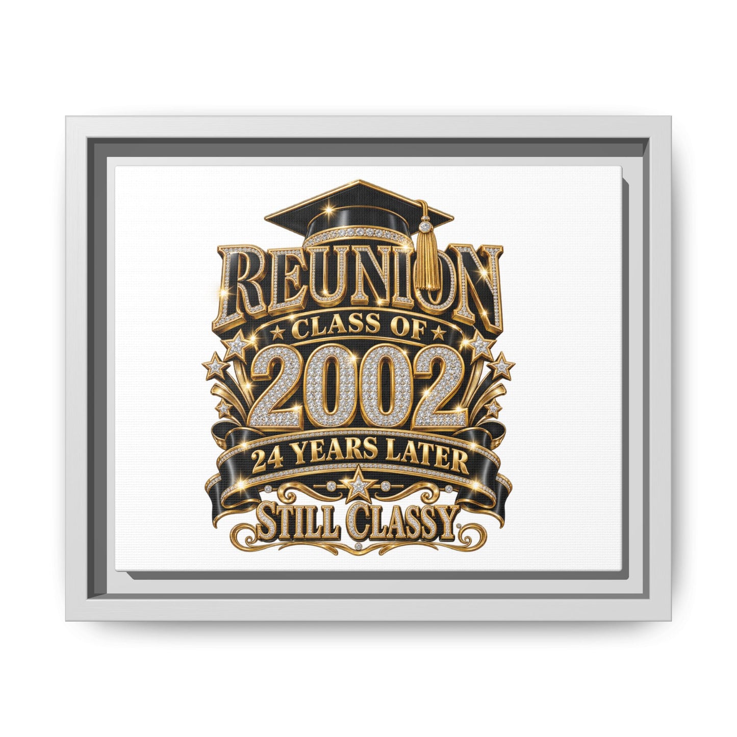 Reunion Class of 2002 Framed Canvas — "Still Classy" 24 Years Later
