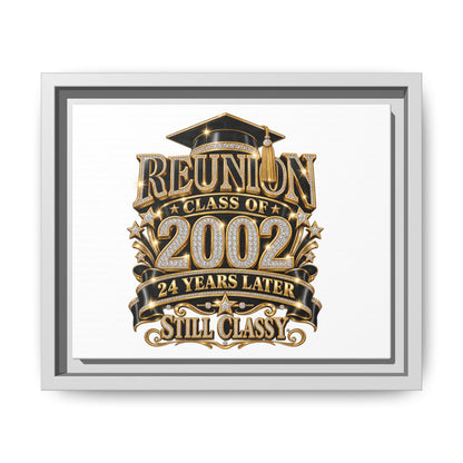 Reunion Class of 2002 Framed Canvas — "Still Classy" 24 Years Later