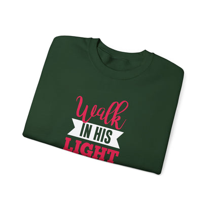 Walk in His Light  Sweatshirt