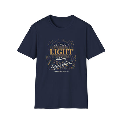 Let Your Light Shine Before Others - Matthew 5:16 T-Shirt