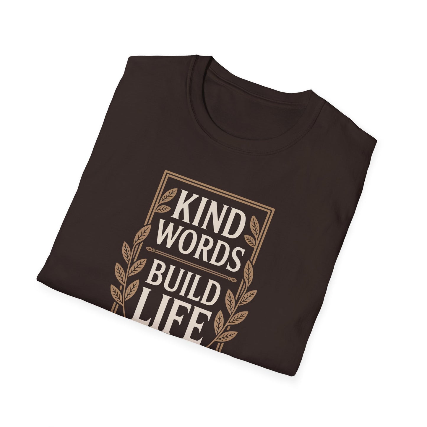 Kind Words Build Life - Proverbs 16:24 T-Shirt