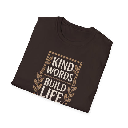 Kind Words Build Life - Proverbs 16:24 T-Shirt