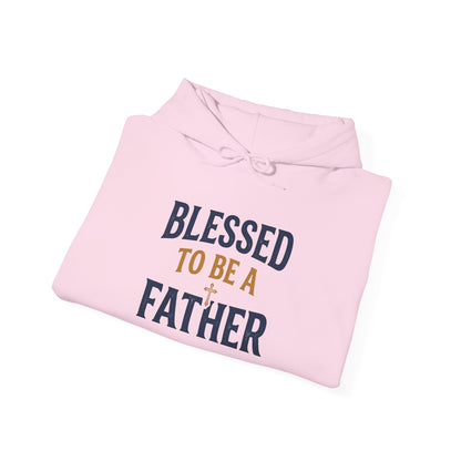 Blessed To Be A Father Hoodie