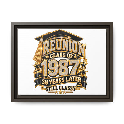 Class of 1987 Reunion Canvas Print — "38 Years Later Still Classy" Framed Art