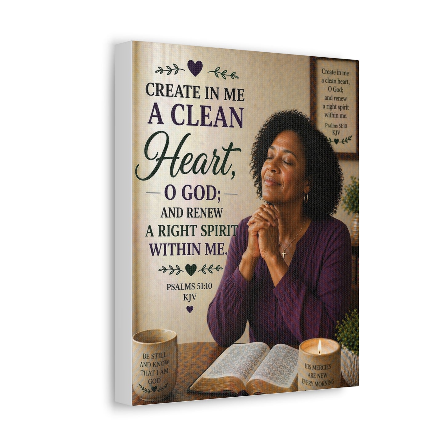 Stretched Canvas - "Create in Me a Clean Heart" Christian Prayer Wall Art (Psalms 51:10)