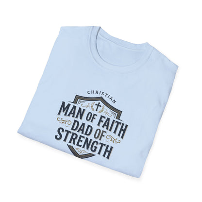 Man of Faith Dad of Strength T-Shirt