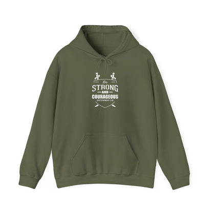 Be Strong and Courageous Deuteronomy 31:6 Hoodie