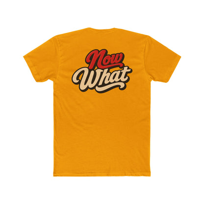 Now What Tee — Retro Script Graphic T-Shirt