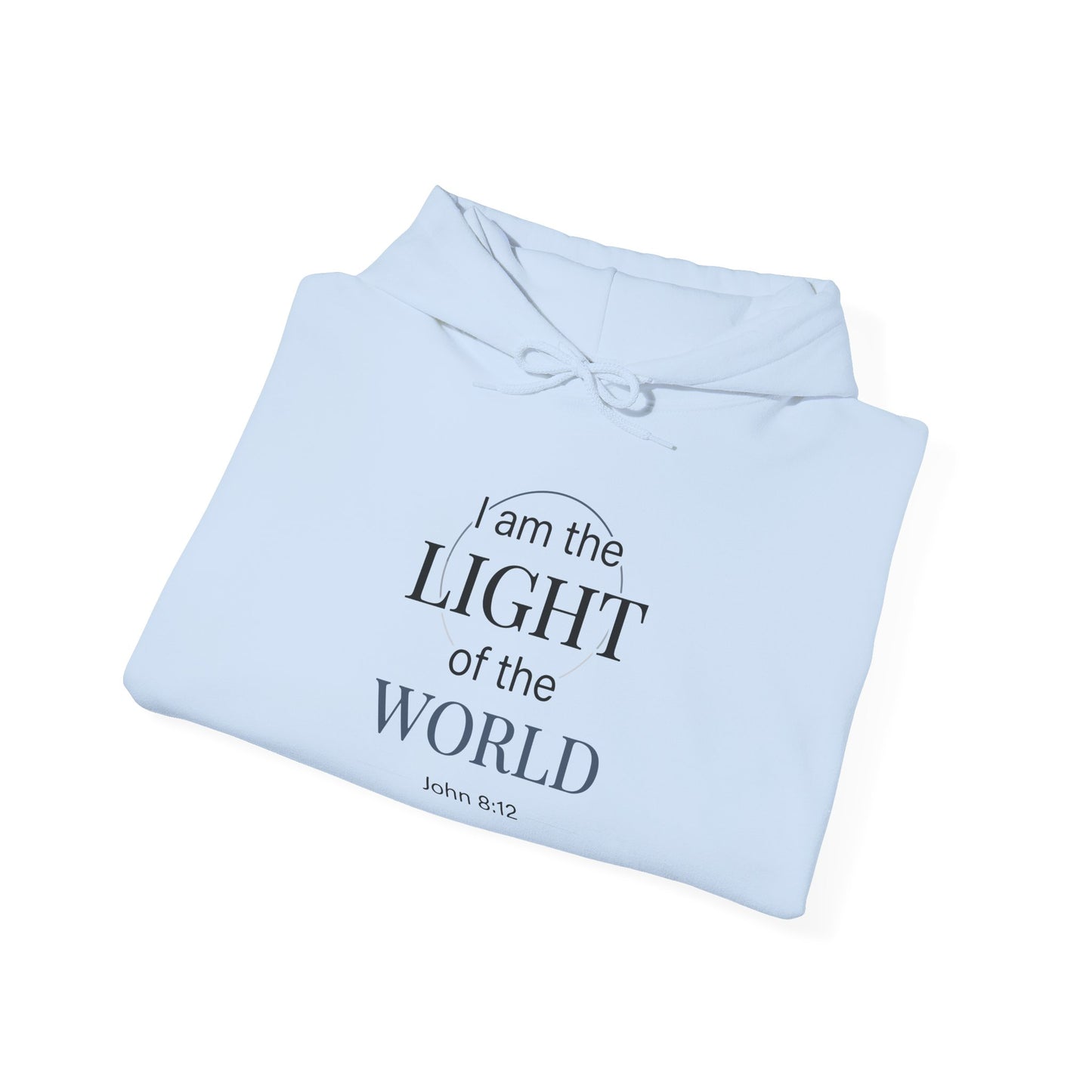 I Am the Light of the World -John 8:12 Hoodie